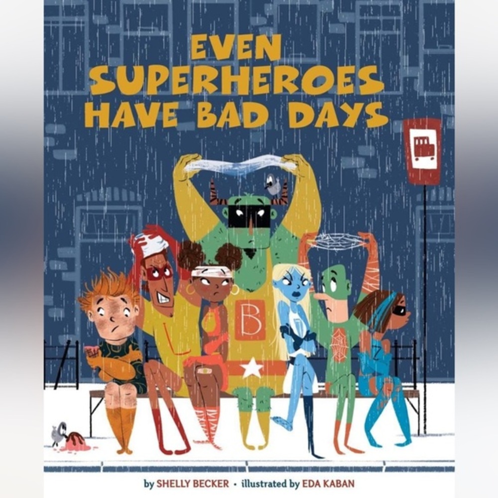 Even Superheroes Have Bad Days (Superheroes Are Just Like Us) Becker nwt